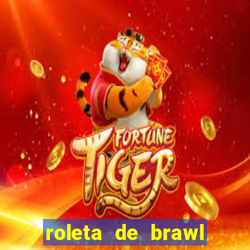 roleta de brawl stars 2024